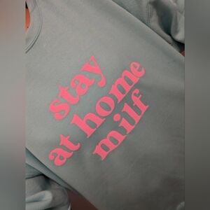Stay At Home MILF crewneck